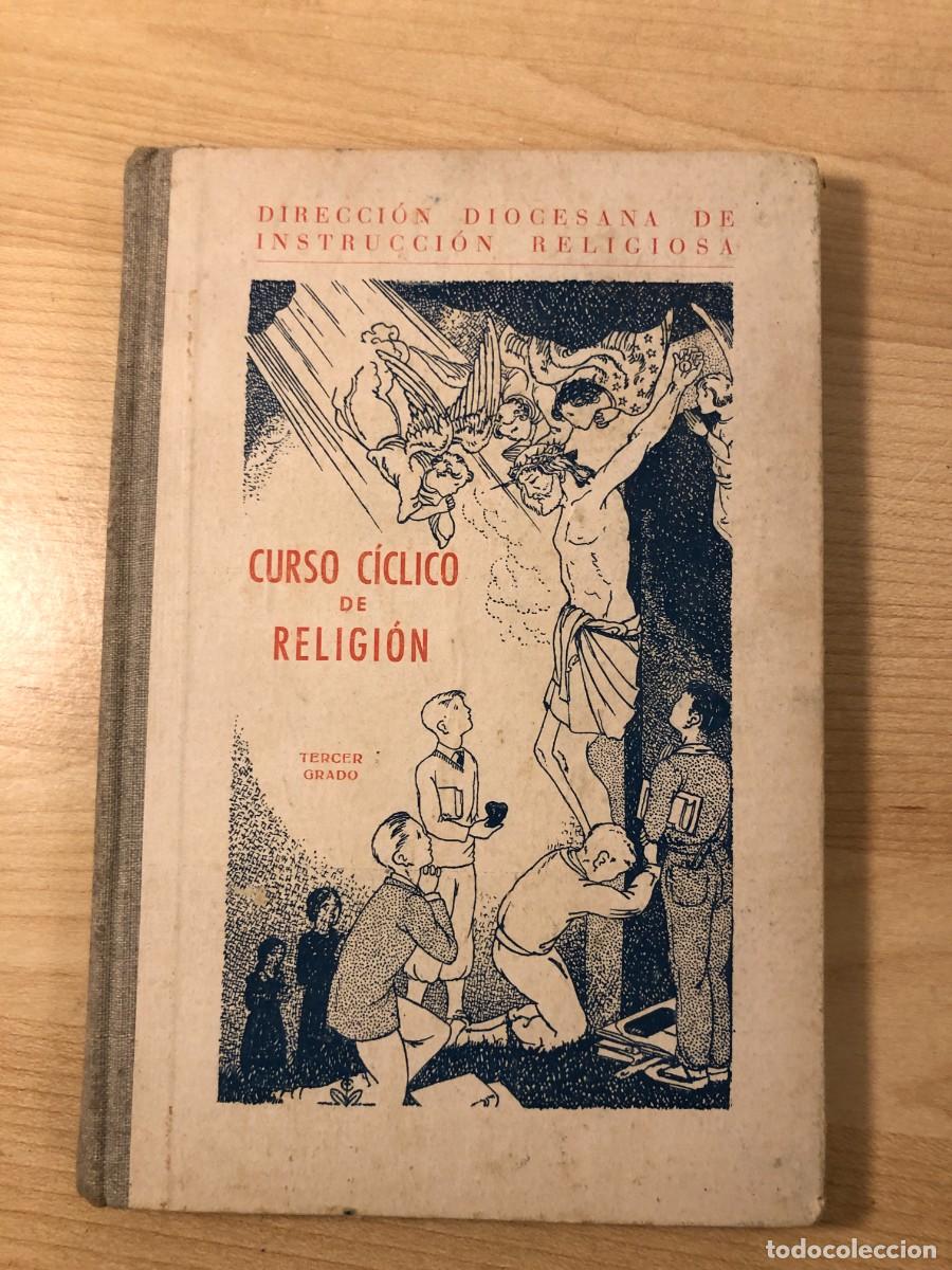 Libros de segunda mano: Libro Curso Ciclico de Religion Tercer Grado 1943 Editorial Vilamala Manuel Irurita Ilustrado