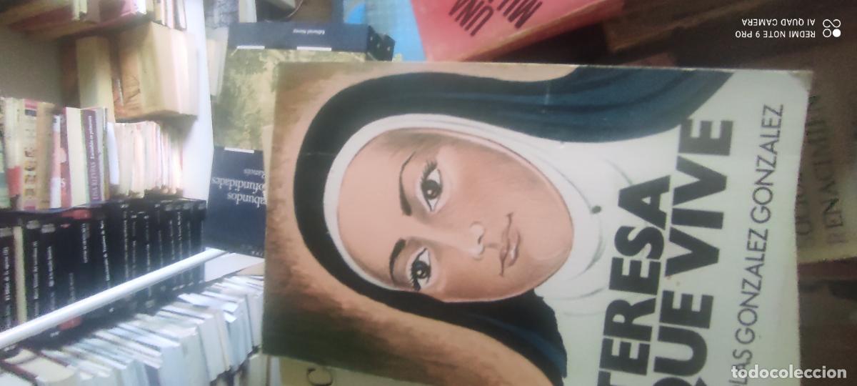 Libros de segunda mano: TERESA QUE VIVE - Gonzalez Gonzalez, Nicolas
