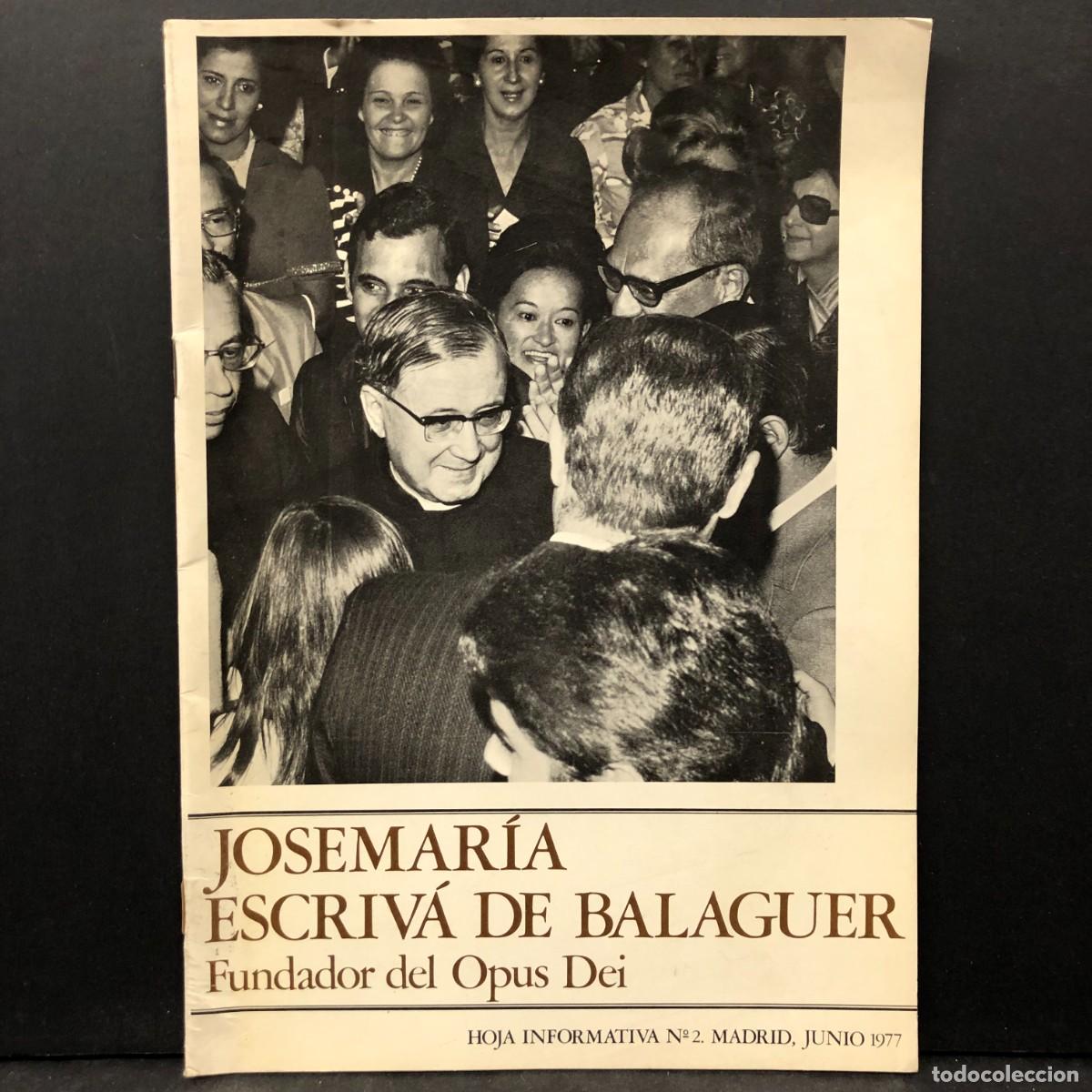 Libros de segunda mano: JOSE MAR&Iacute;A ESCRIV&Aacute; DE BALAGUER - FUNDADOR DEL OPUS DEI - HOJA INFORMATIVA N&ordm; 2 - 1977 MADRID / 1901