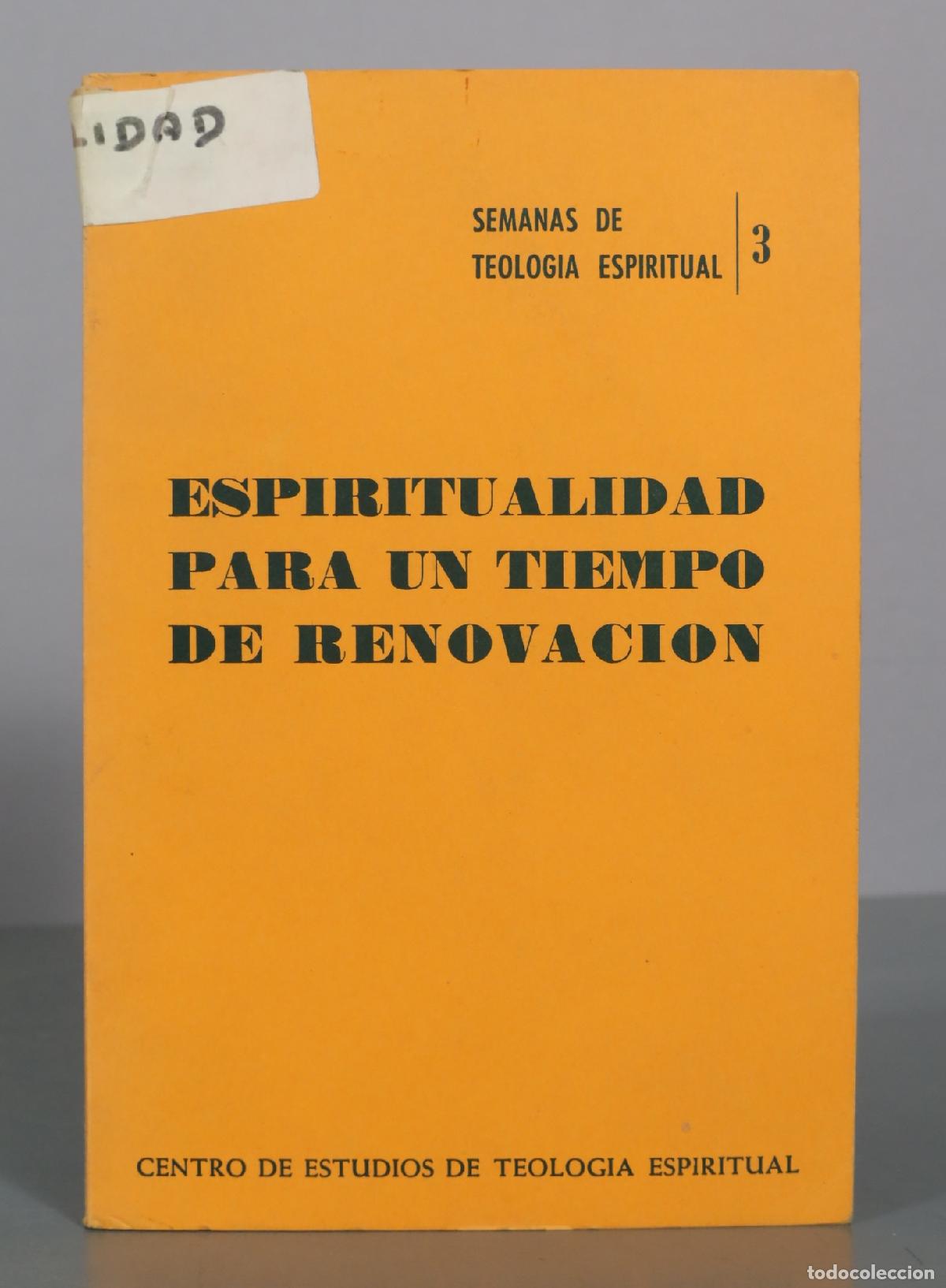Second hand books: Semanas De Teologia Espiritual 3 - Espiritualidad Para Un Tiempo De Renovacion - Centro De Estudios