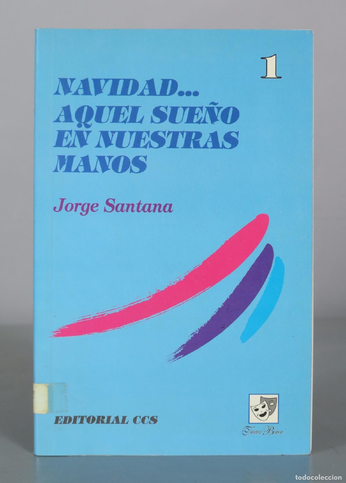 Libros de segunda mano: Navidad... Aquel sueno en nuestras manos - Jorge Santana - Editorial CCS