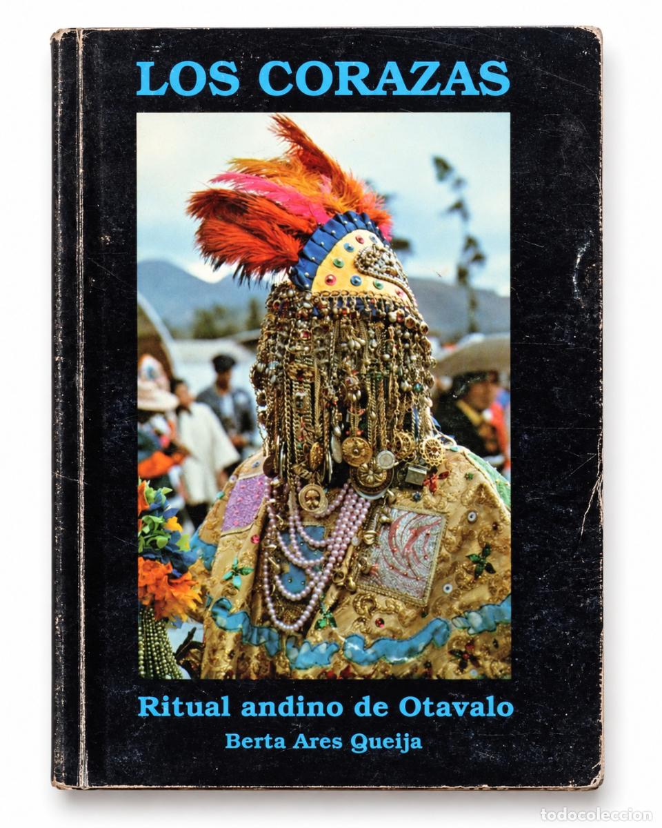 Libros de segunda mano: BERTA ARES QUEIJA &ndash; LOS CORAZAS. RITUAL ANDINO DE OTAVALO &ndash;LM