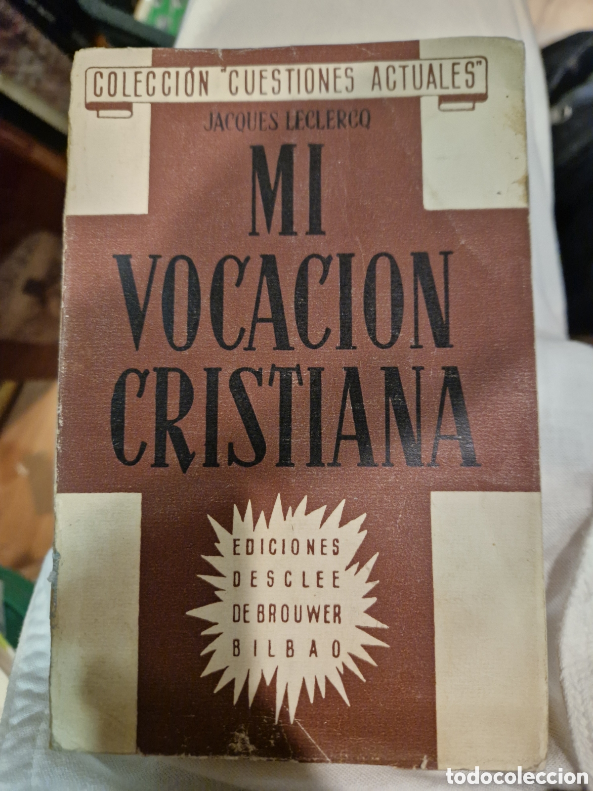Gebrauchte B&uuml;cher: LECLERCQ, Jacques Mi vocaci&oacute;n cristiana