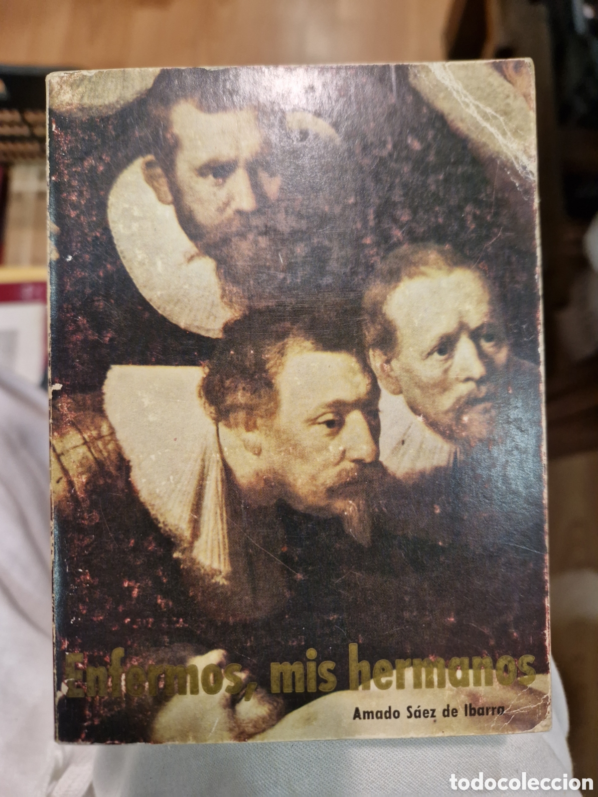 Second hand books: S&Aacute;EZ DE IBARRA, Amado Enfermos, mis hermanos