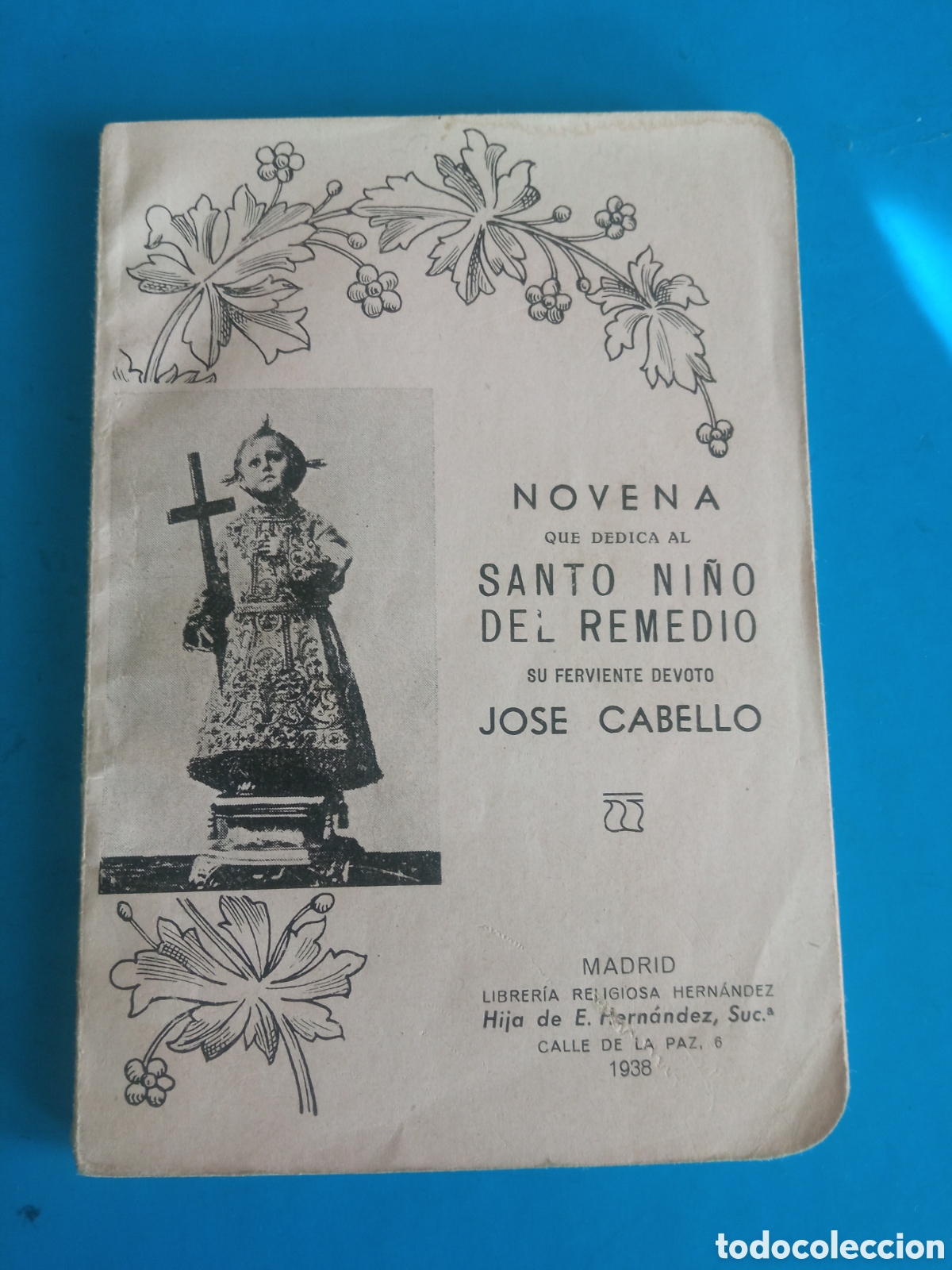 Libros de segunda mano: Novena, Al Santo Ni&ntilde;o Del Remedio de 1938, tiene 56 p&aacute;ginas