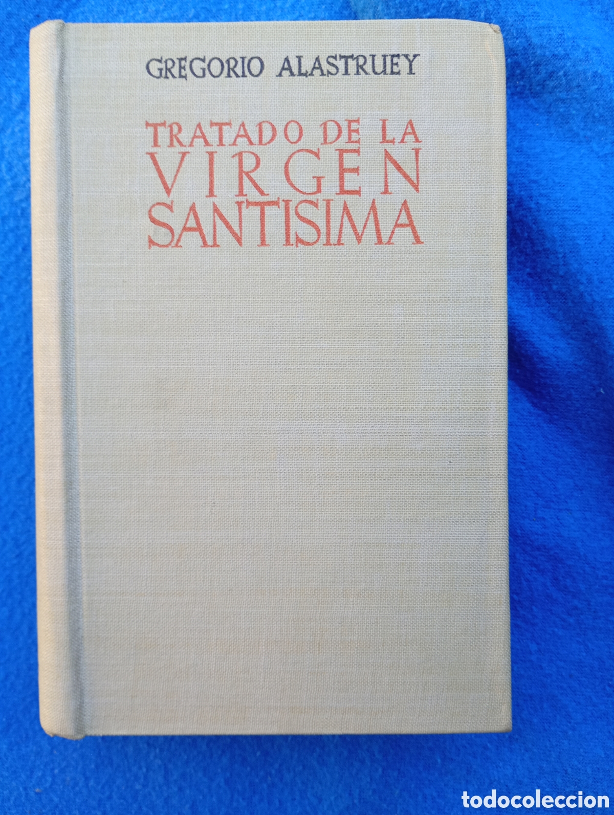 Livros em segunda m&atilde;o: Tratado de la virgen Sant&iacute;sima Gregorio alastruey b.a.c
