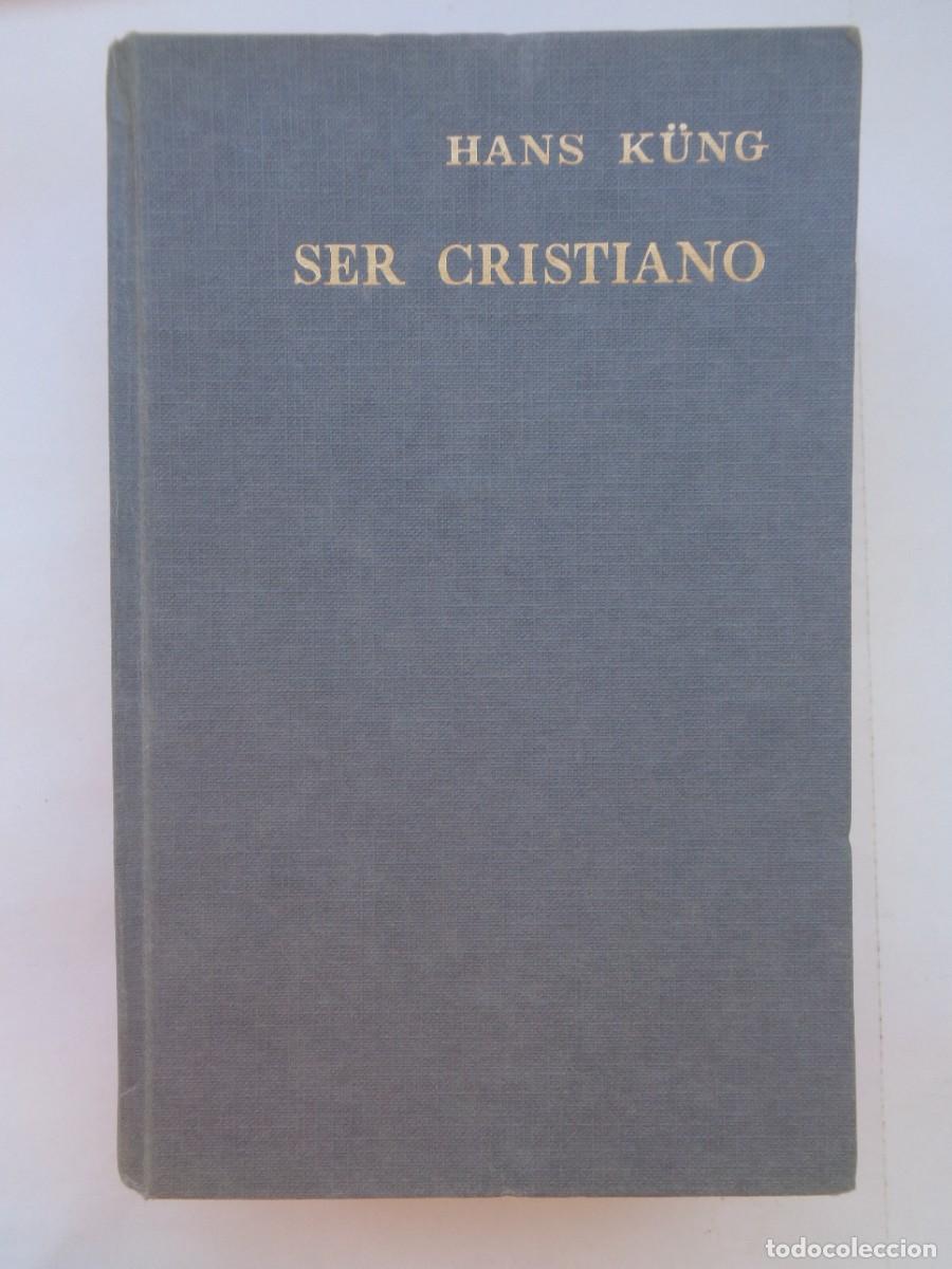 Libros de segunda mano: SER CRISTIANO , POR HANS K&Uuml;NG . EDICIONES CRISTIANDAD , 1977