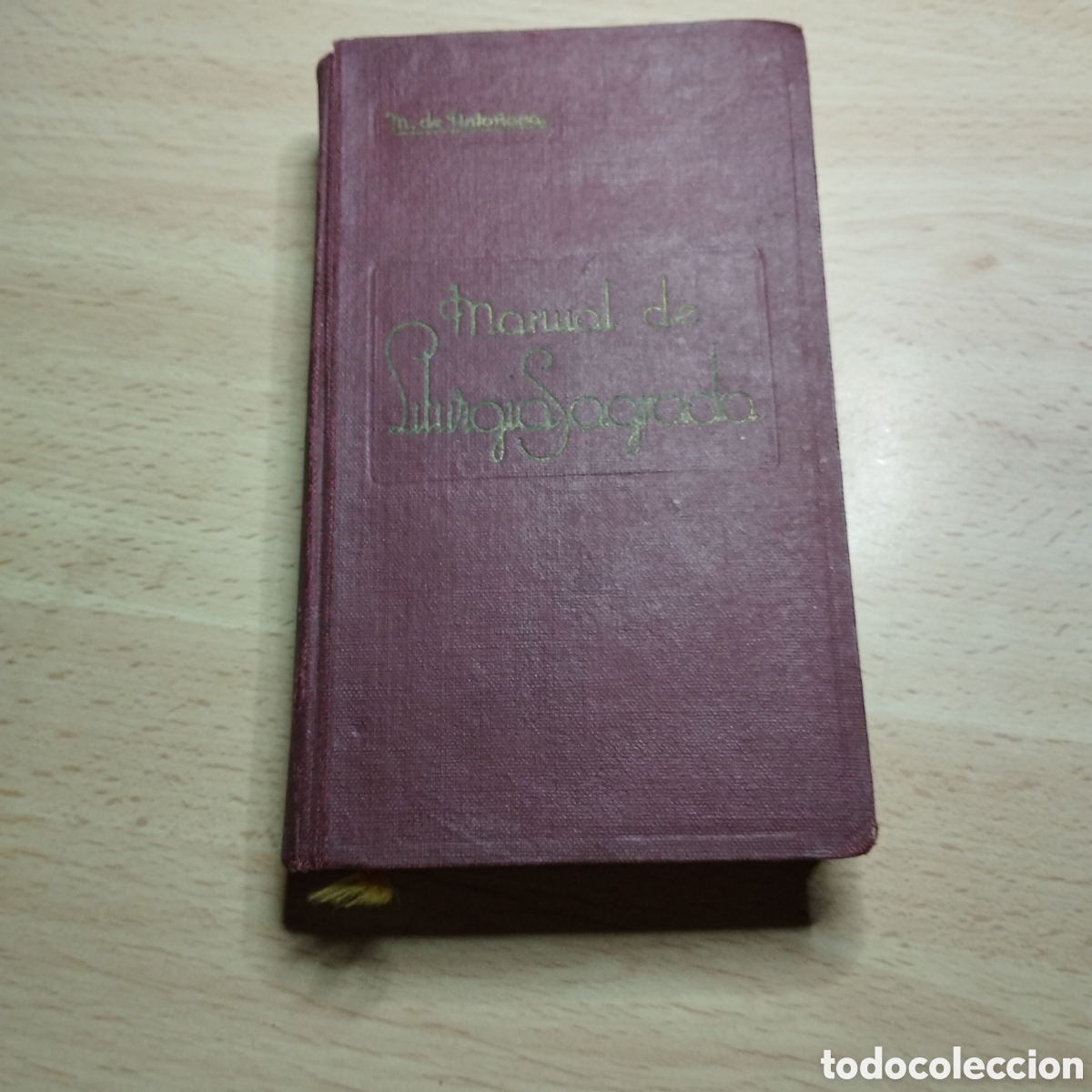 Libros de segunda mano: Manual de liturgia sagrada. P. Gregorio Mart&iacute;nez de Anto&ntilde;ana. 1957. Colcusa Madrid