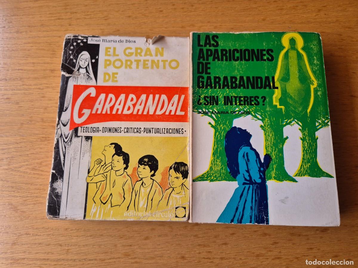 Libros de segunda mano: El Gran Portento de Garabandal / Las Apariciones de Garabandal &iquest;Sin inter&eacute;s? , Jos&eacute; Mar&iacute;a de Dios