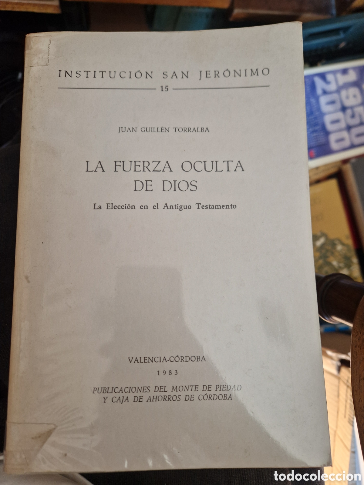 Gebrauchte B&uuml;cher: GUILL&Eacute;N TORRALBA, Juan La fuerza oculta de Dios