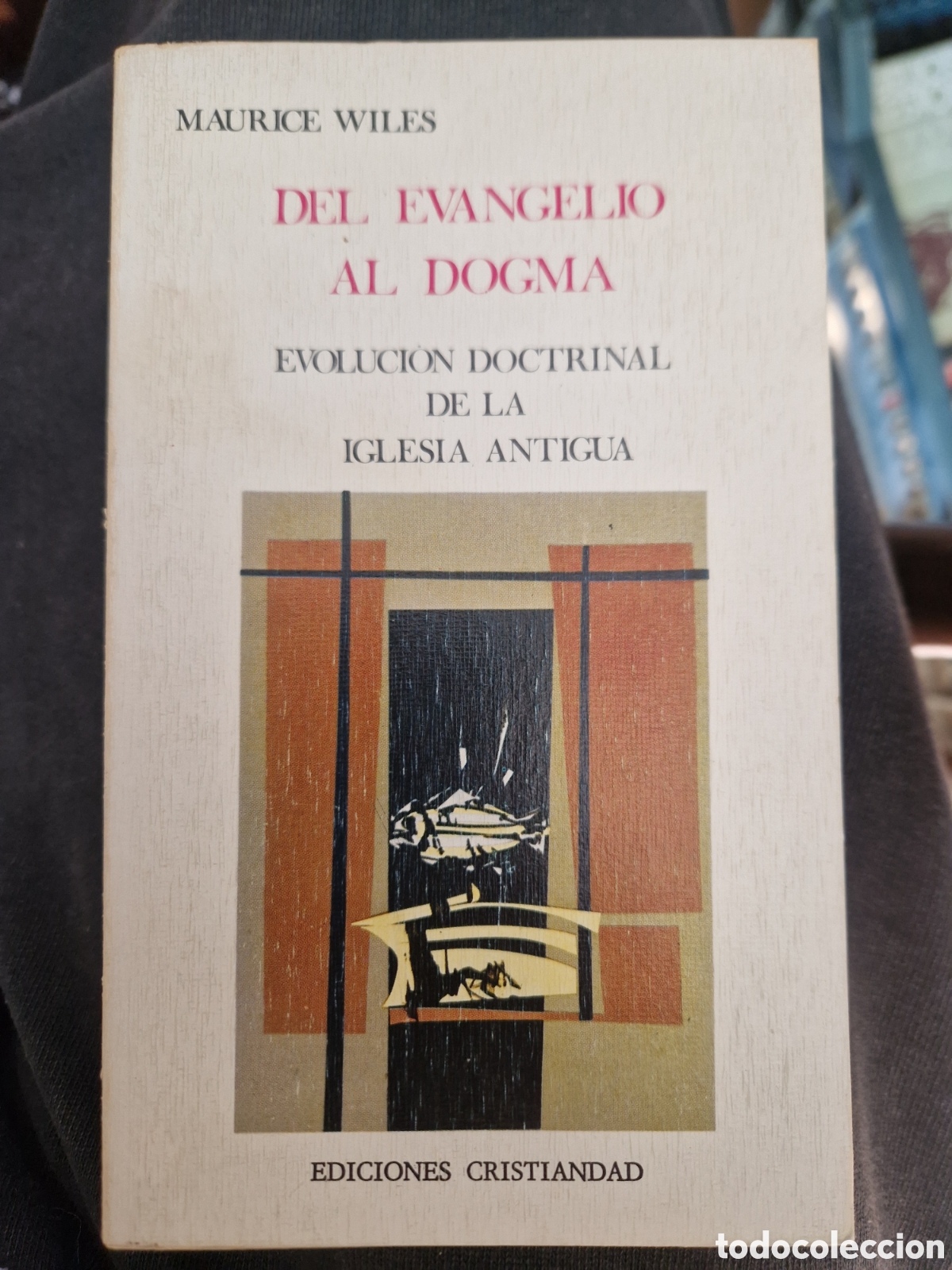 Second hand books: WILES, Maurice Del Evangelio al Dogma