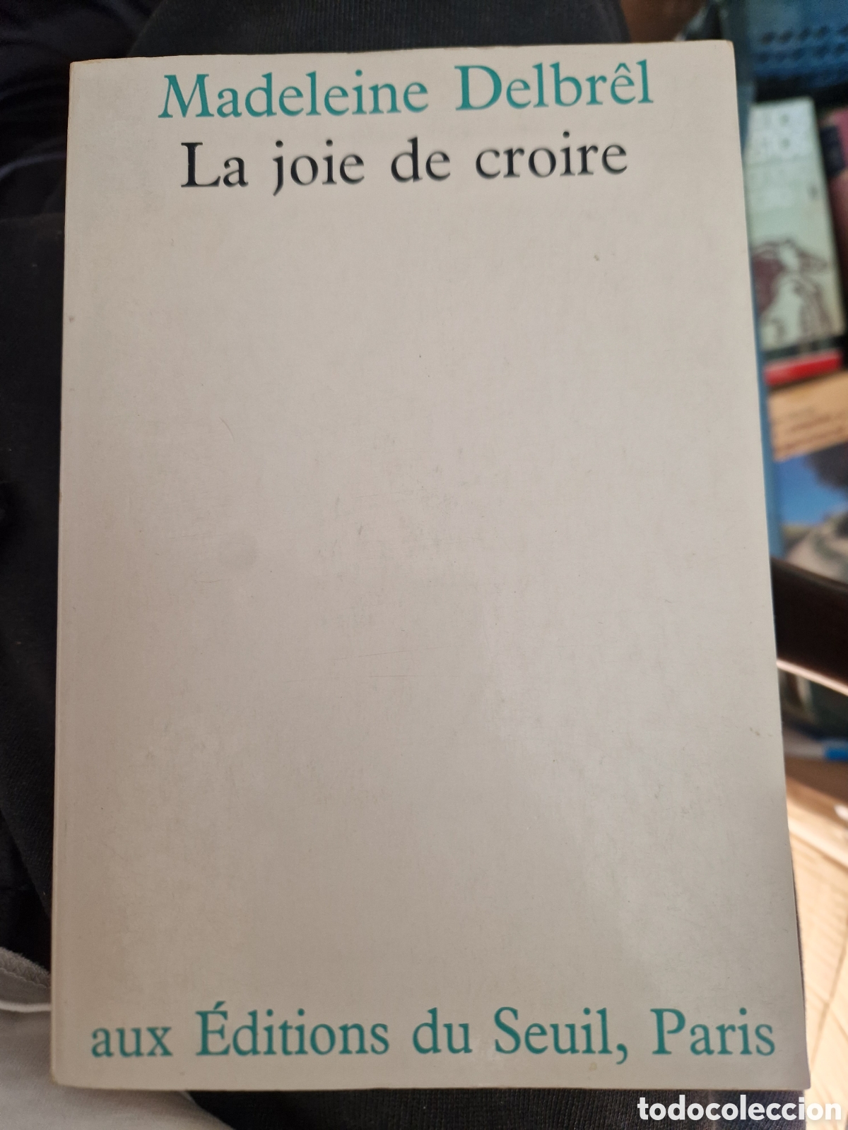 Second hand books: DELBR&Ecirc;L, Madeleine La joie de croire