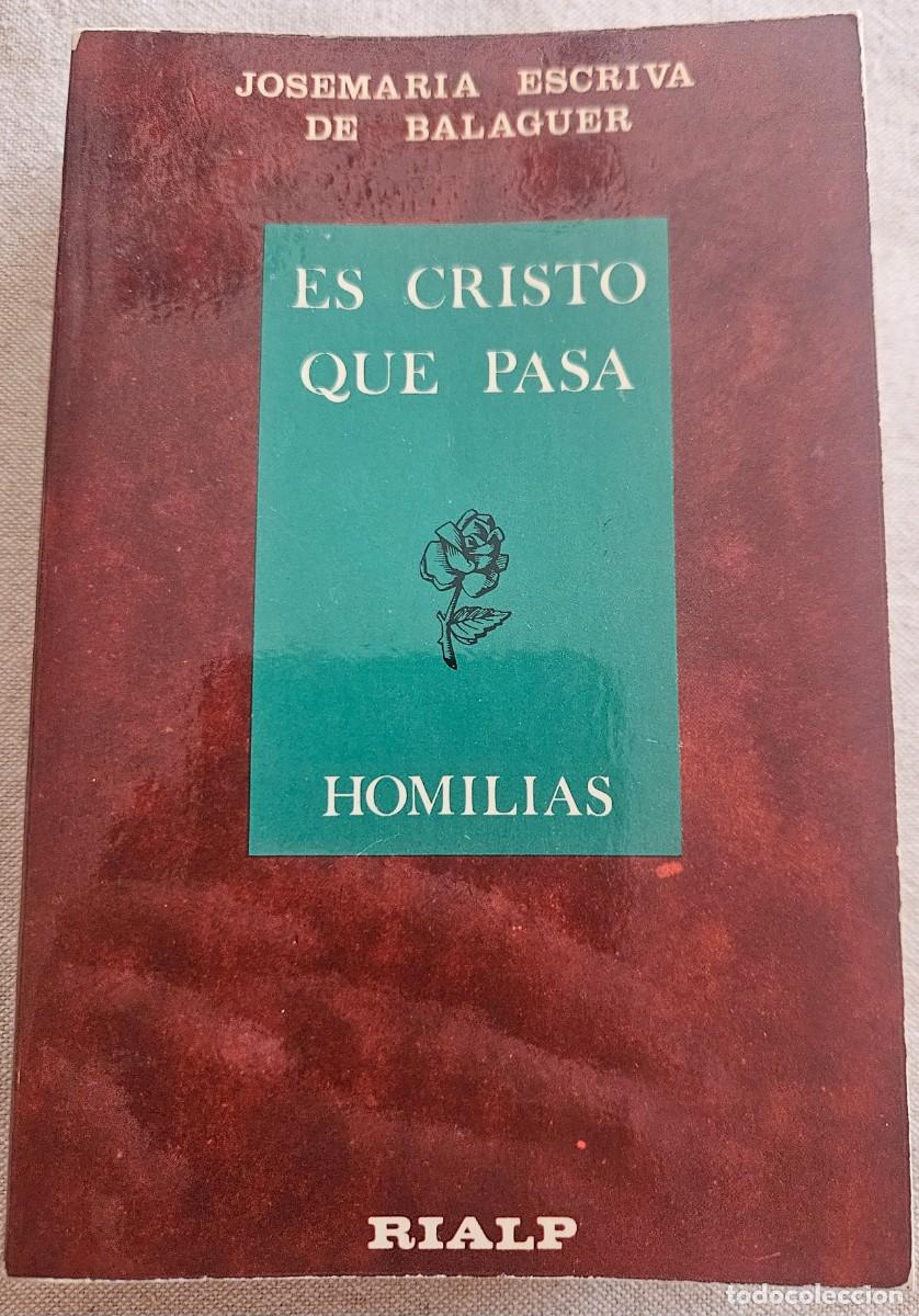Libros de segunda mano: Jos&eacute; Mar&iacute;a Escriva de Balaguer - Es Cristo que pasa / Homil&iacute;as - eds. RIALP - 1973 cuarta edici&oacute;n