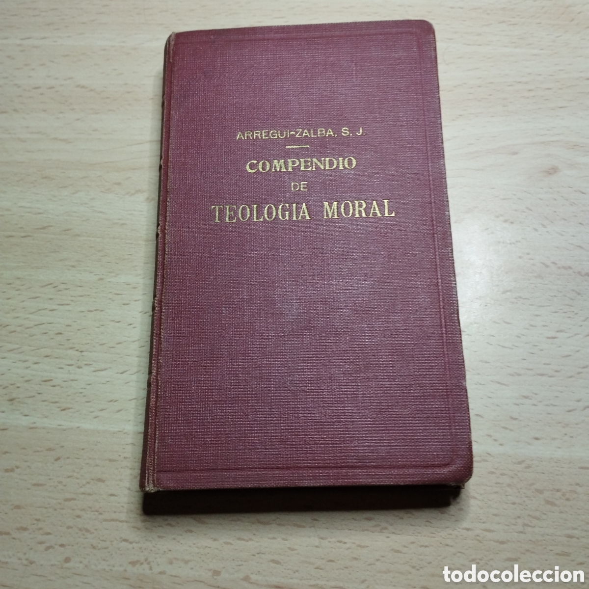 Libros de segunda mano: Compendio de Teolog&iacute;a Moral. P. Antonio M&ordf; Arregui. 1954. El mensajero del coraz&oacute;n de Jes&uacute;s.Bilbao