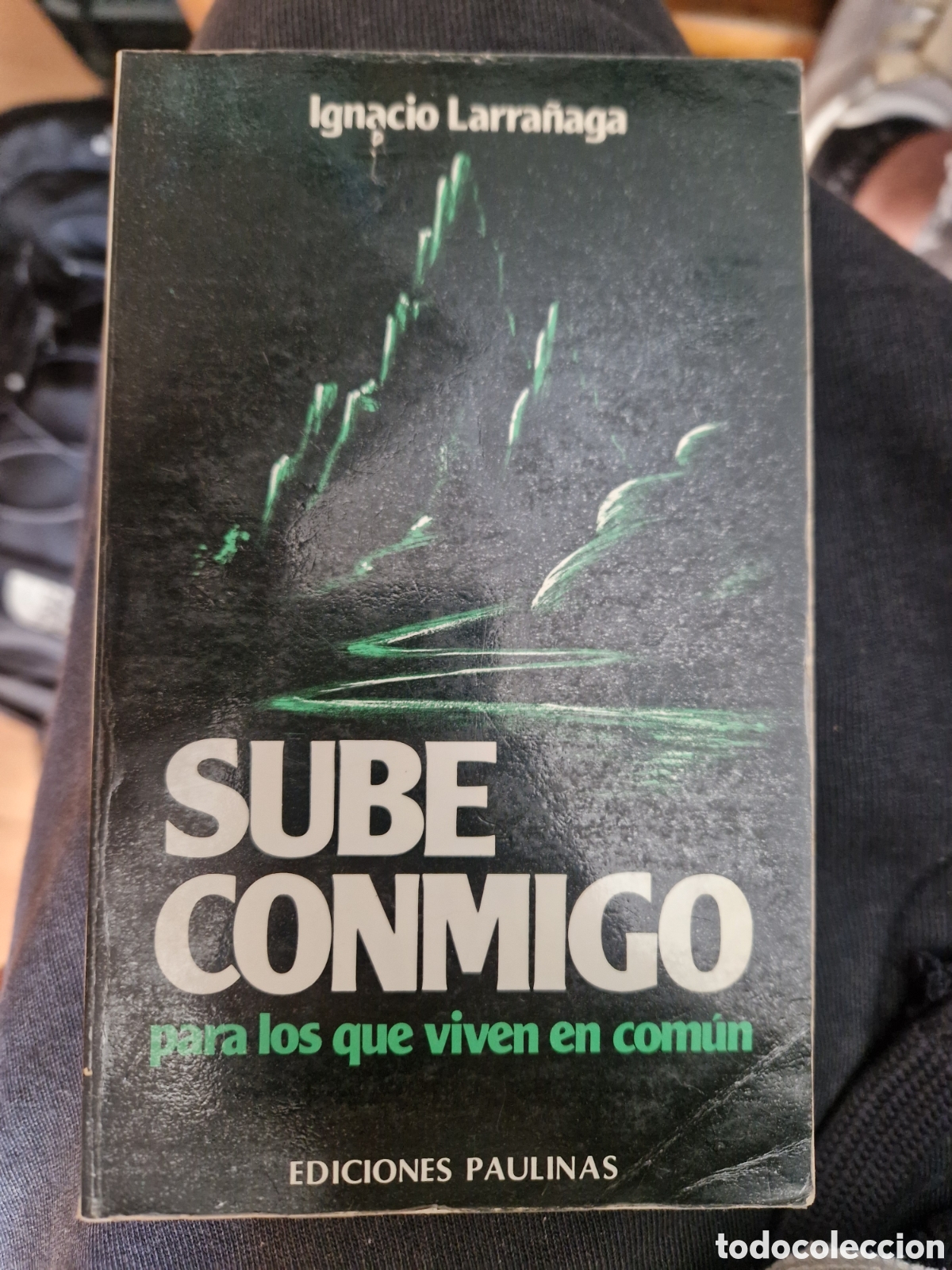 Second hand books: LARRA&Ntilde;AGA, Ignacio. Sube conmigo: Para los que viven en com&uacute;n