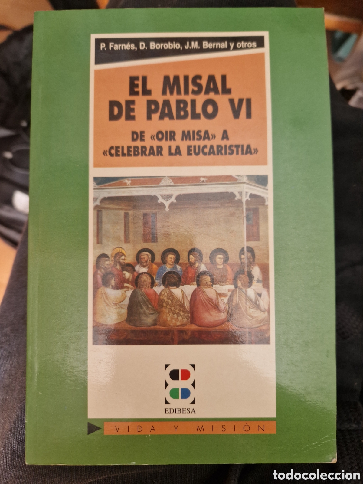 Second hand books: El MISAL de Pablo VI: De &rdquo;oir Misa&rdquo; a &rdquo;Celebrar la Eucarist&iacute;a&rdquo;