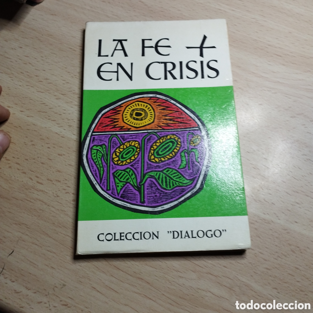 Libros de segunda mano: La F&eacute; en crisis. Max Thurian. 1968. Editorial S&iacute;gueme. Colecci&oacute;n Di&aacute;logo