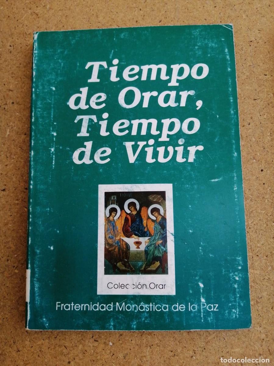Libros de segunda mano: TIEMPO DE ORAR, TIEMPO DE VIVIR. FRATERNIDAD MONASTICA DE LA PAZ