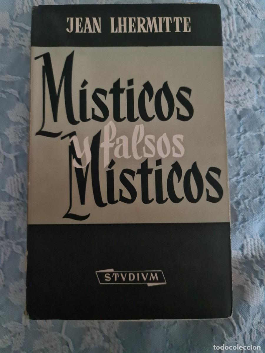 Libros de segunda mano: Jean Lhermitte. M&iacute;sticos y falsos M&iacute;sticos. Ediciones Studium. 1958. Madrid.