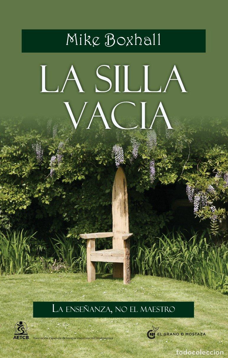 Libros de segunda mano: La Silla Vac&iacute;a: La Ense&ntilde;anza, No el Maestro - Michael Boxhall - Ediciones el Grano de Mostaza -
