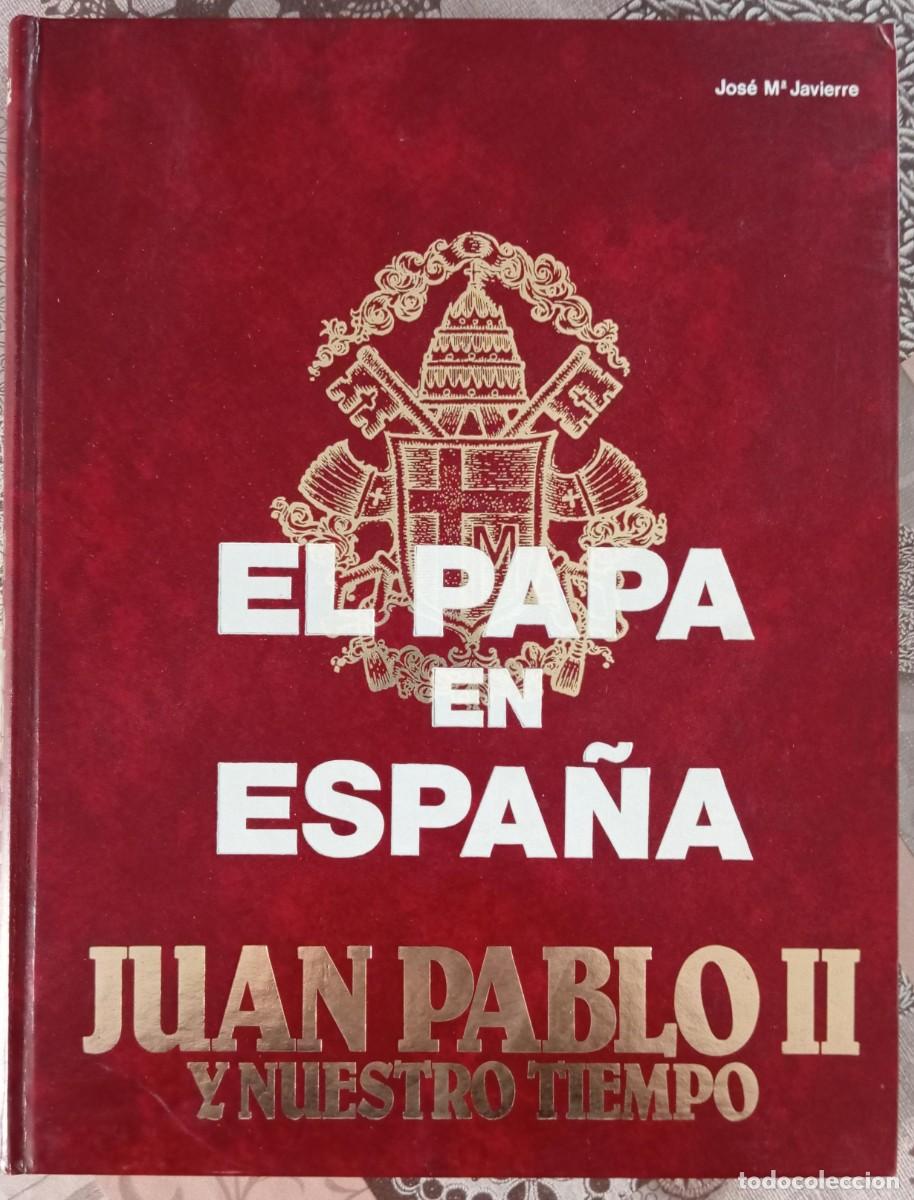 Libri di seconda mano: EL PAPA EN ESPA&Ntilde;A JUAN PABLO II Y NUESTRO TIEMPO