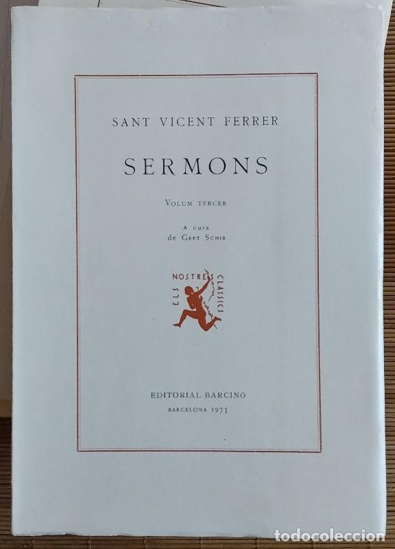 Libros de segunda mano: Sermons: Volum tercer - Sant Vicent Ferrer - Barcino - 2075 - Barcelona - Els nostres cl&agrave;ssics, N&ordm; 6