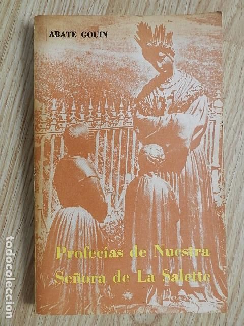 Libros de segunda mano: Profec&iacute;as de Nuestra Se&ntilde;ora de La Salette Abate Gouin a&ntilde;o 1977
