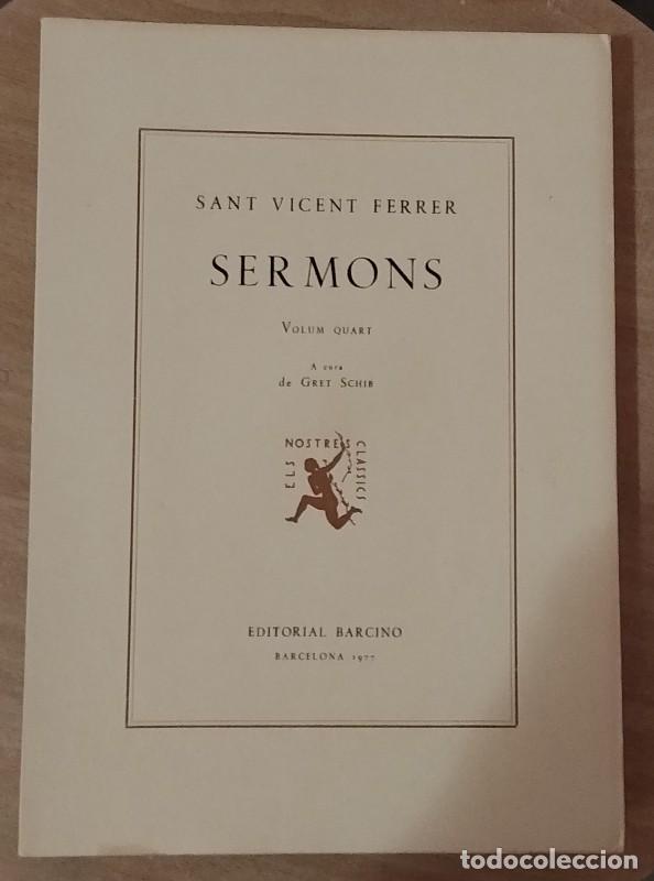 Libros de segunda mano: Sermons. Volum Quart - Sant Vicent Ferrer - Barcino - Barcelona 1977 - Els nostres cl&agrave;ssics, N&ordm; 7