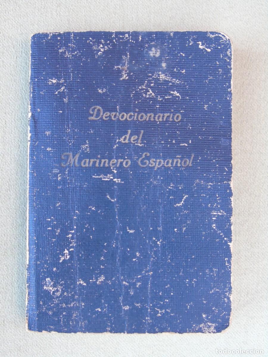 Second hand books: DEVOCIONARIO DEL MARINERO ESPA&Ntilde;OL. EDT. NAVAL 1942. 2&ordf; EDICI&Oacute;N. POR EL CAPELLAN DE LA ARMADA