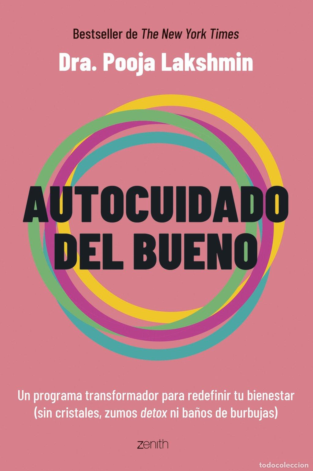 Libros de segunda mano: Autocuidado del Bueno: Un Programa Transformador para Redefinir Tu Bienestar - Dra. Pooja Lakshmin