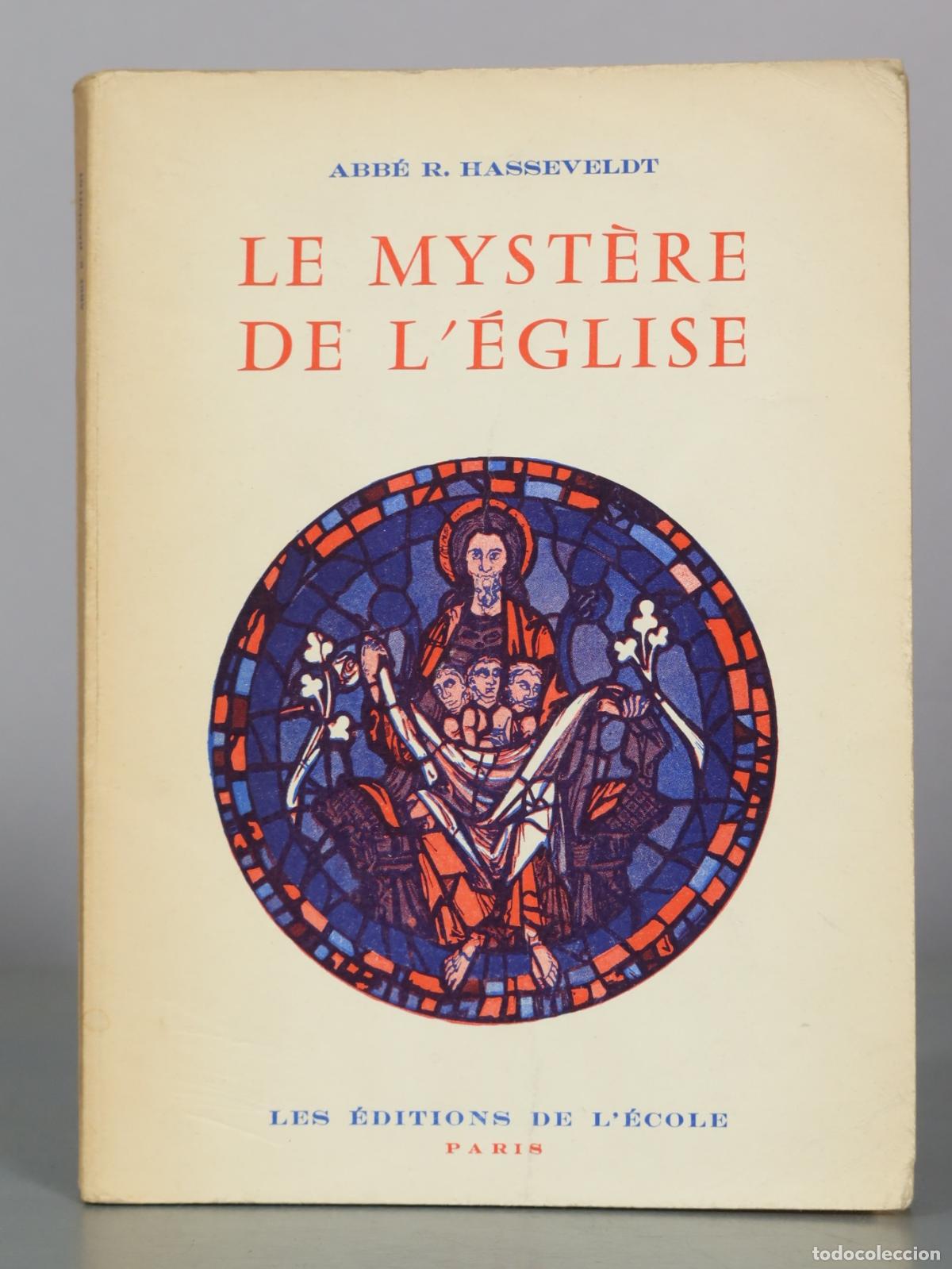 Libros de segunda mano: Le Myst&egrave;re de l'&Eacute;glise - Abb&eacute; R. Hasseveldt - Les &Eacute;ditions de l'&Eacute;cole