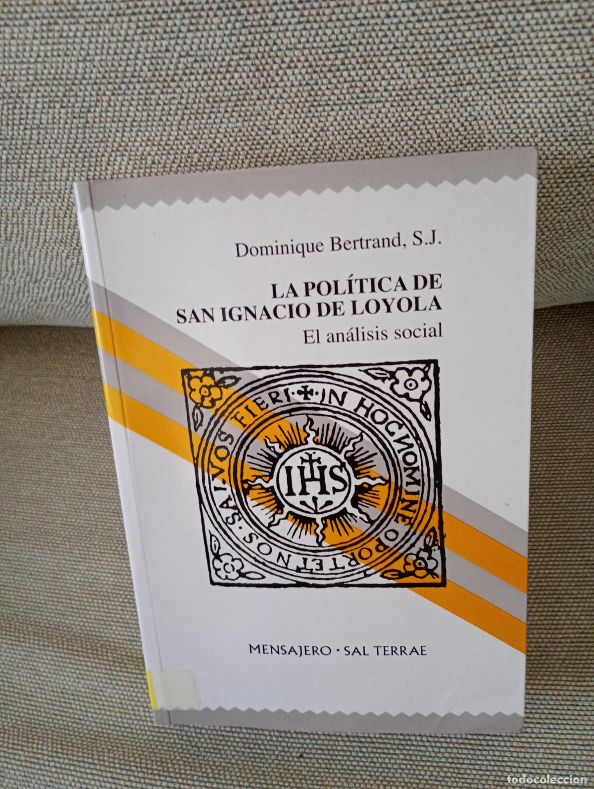 Libros de segunda mano: LA POLITICA DE SAN IGNACIO DE LOYOLA EL ANALISIS SOCIAL
