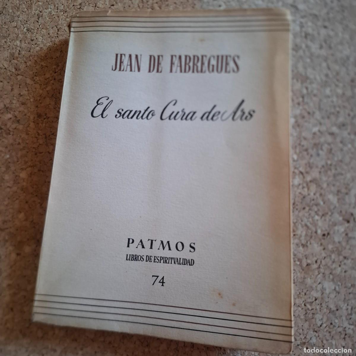 Second hand books: El Santo cura de Ars - Jean Fabregues - 1956