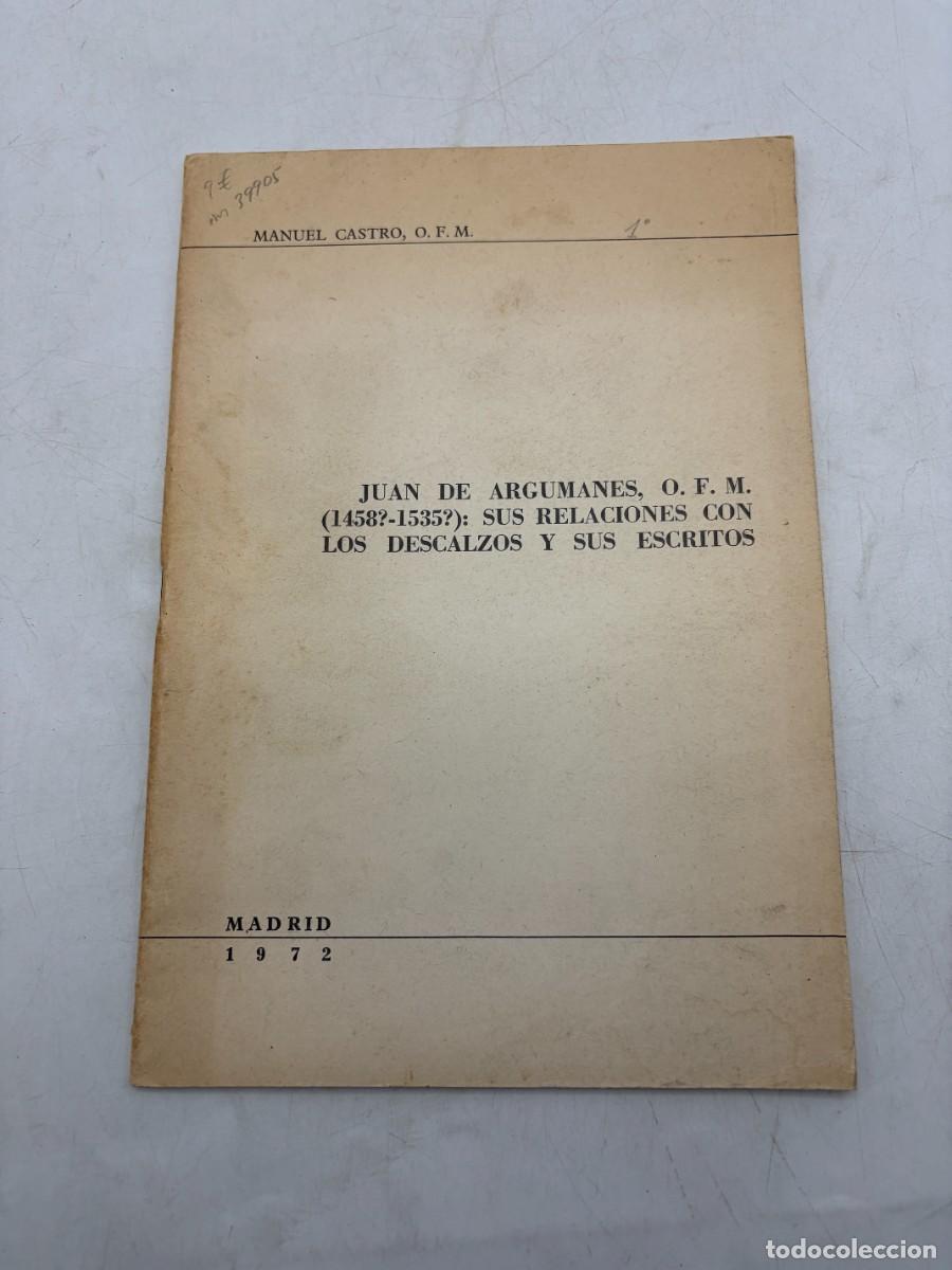 Libros de segunda mano: JUAN DE ARGUMANES, O. F. M. (1458?-1535?):SUS RELACIONES CON LOS DESCALZOS Y SUS ESCRITOS. M. CASTRO