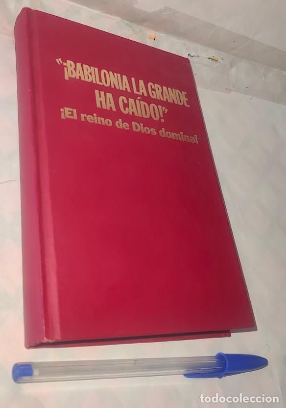 Libros de segunda mano: &rdquo;&iexcl;Babilonia la grande ha ca&iacute;do!&rdquo; &iexcl;El reino de Dios domina!. Difundi&oacute; por los Testigos de Jehov&aacute; 1972