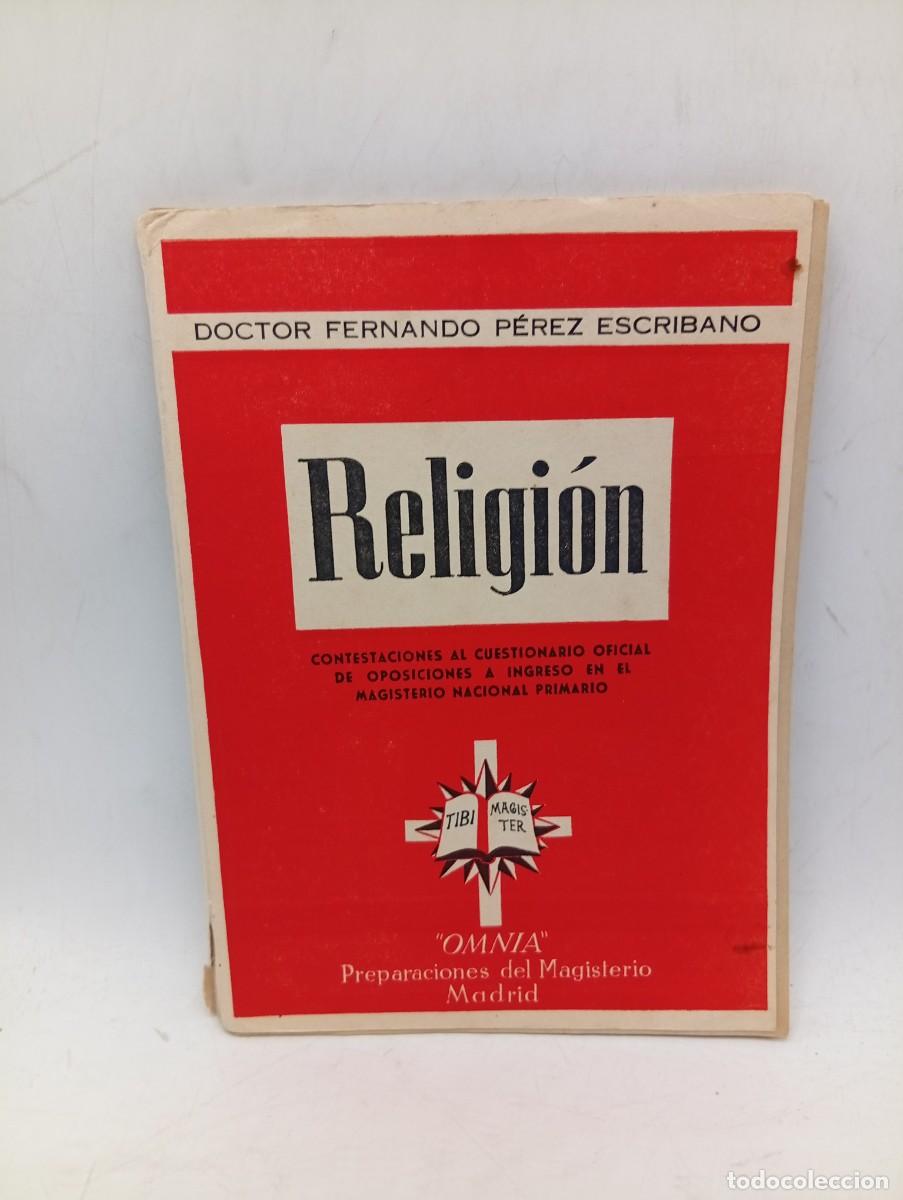 Libros de segunda mano: RELIGION. DR. FERNANDO PEREZ ESCRIBANO. PREPARACIONES DEL MAGISTERIO. 1955. PAGS: 107.