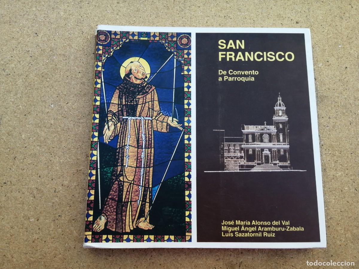 Libros de segunda mano: SAN FRANCISCO, DE CONVENTO A PARROQUIA (VARIOS AUTORES)