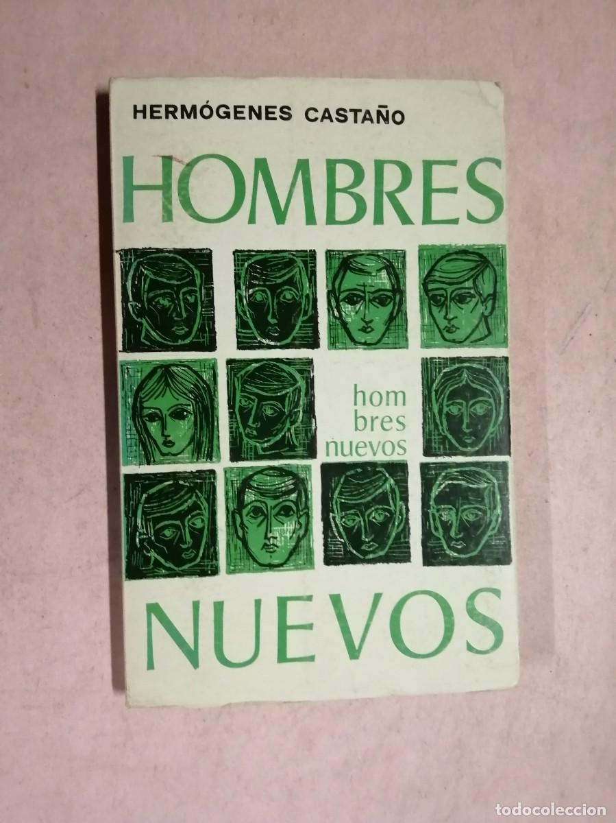 Libros de segunda mano: HOMBRES NUEVOS (HERMOGENES CASTA&Ntilde;O)