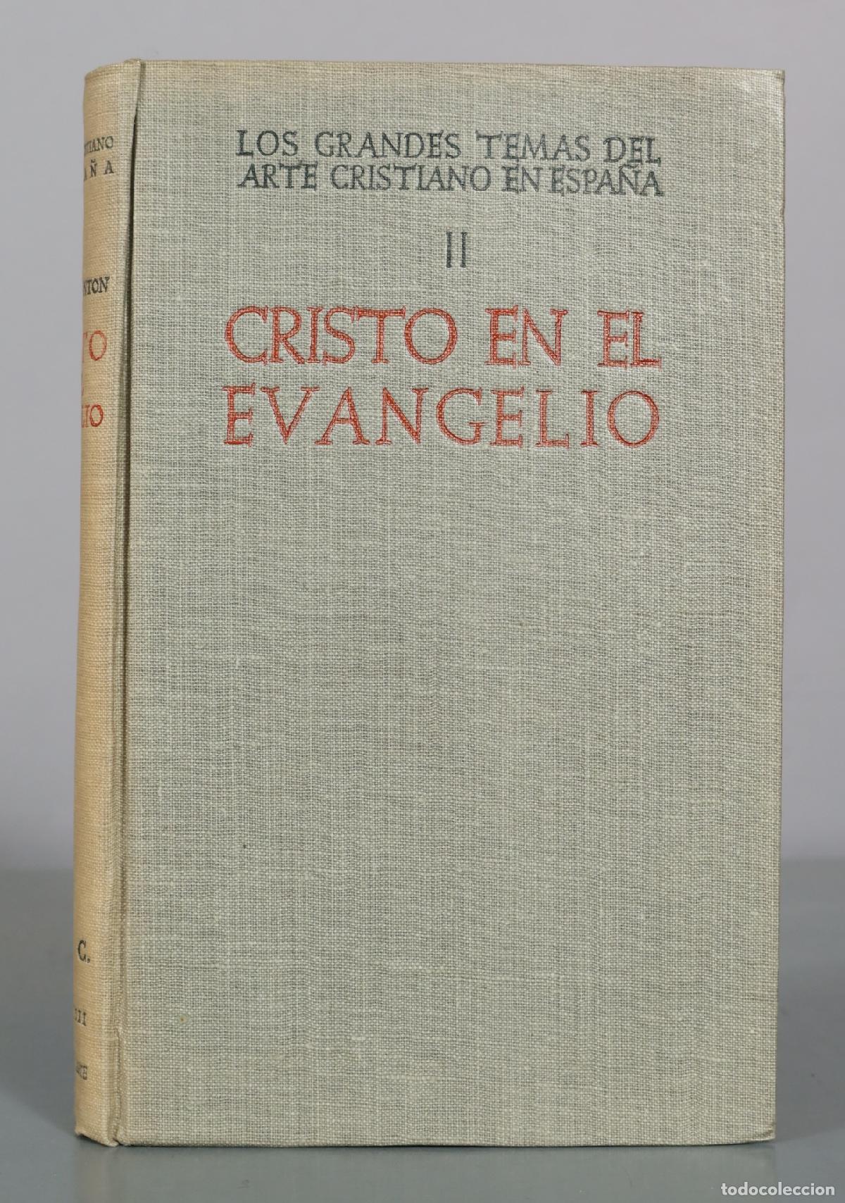 Libros de segunda mano: Cristo en el Evangelio. El arte cristiano en Espa&ntilde;a Tomo II - F. J. S&aacute;nchez Cant&oacute;n - Biblioteca 1950