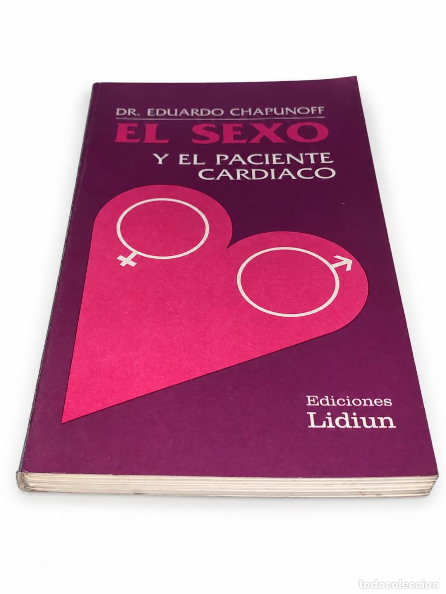 Libros de segunda mano: EDUARDO CHAPUNOFF &ndash; EL SEXO Y EL PACIENTE CARD&Iacute;ACO &ndash; EDICIONES LIDIUN LM