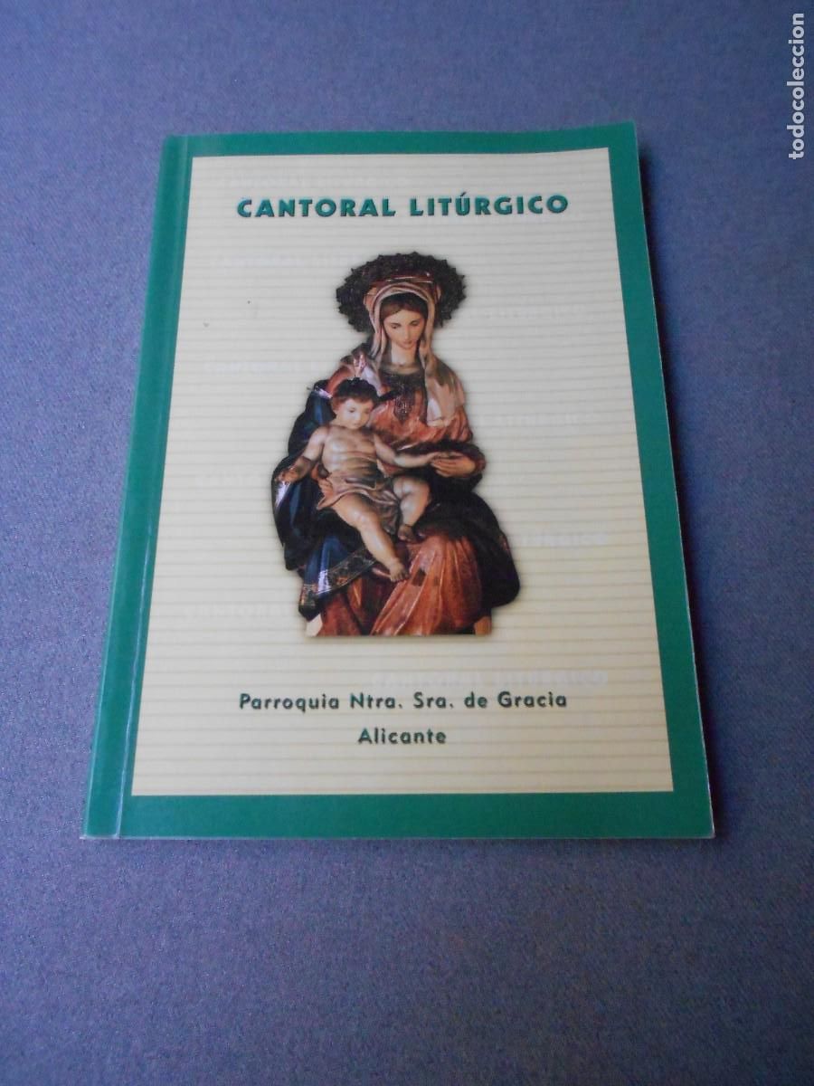 Libros de segunda mano: CANTORAL LITURGICO. NUESTRA SE&Ntilde;ORA DE GRACIA.