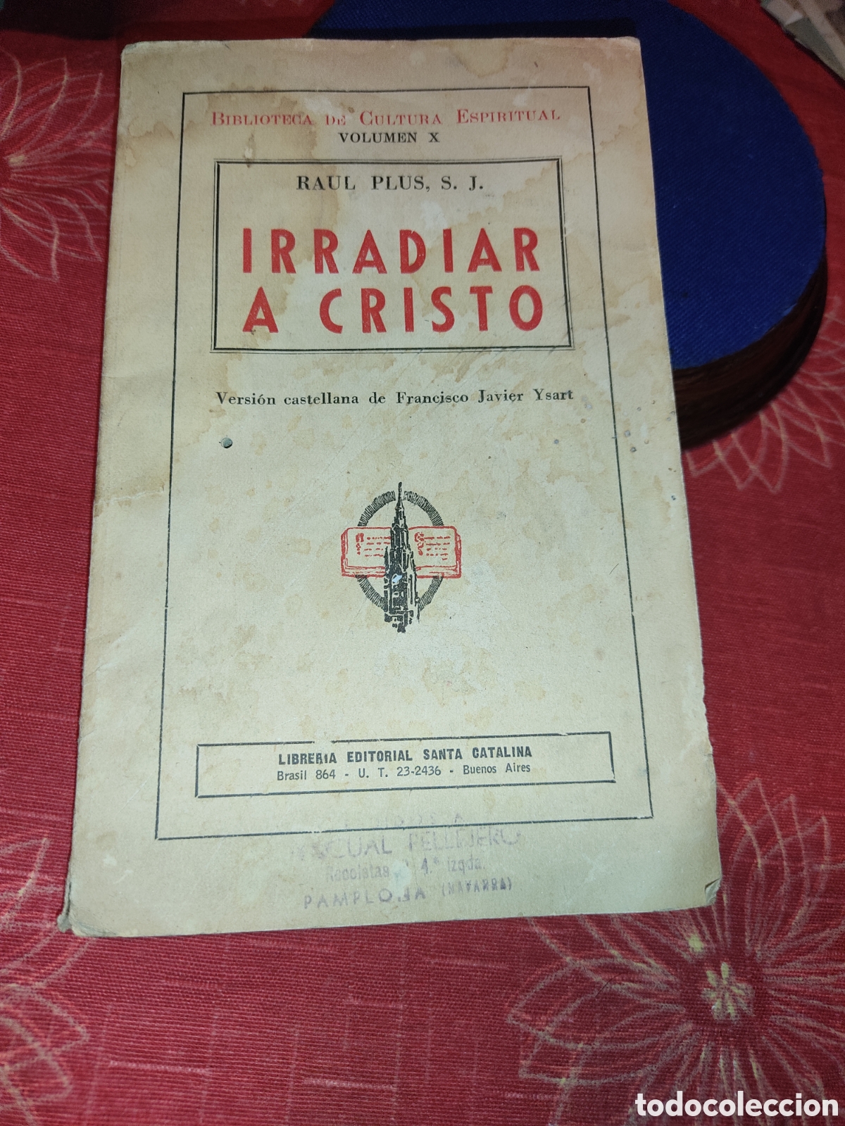 Libros de segunda mano: Irradiar a cristo & Ra&uacute;l Plus.A&ntilde;o 1942