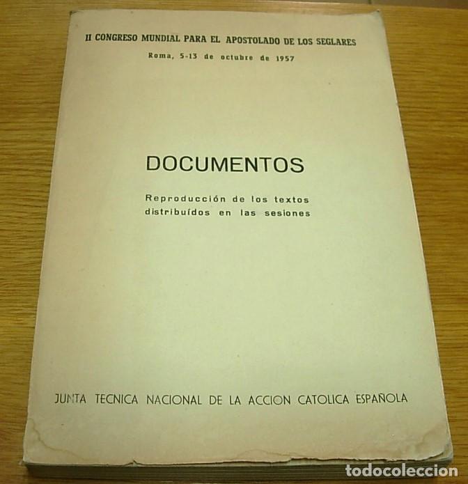 Libros de segunda mano: Libro DOCUMENTOS del II CONGRESO MUNDIAL PARA EL APOSTOLADO DE LOS SEGLARES Roma 1957 Muy Raro !!