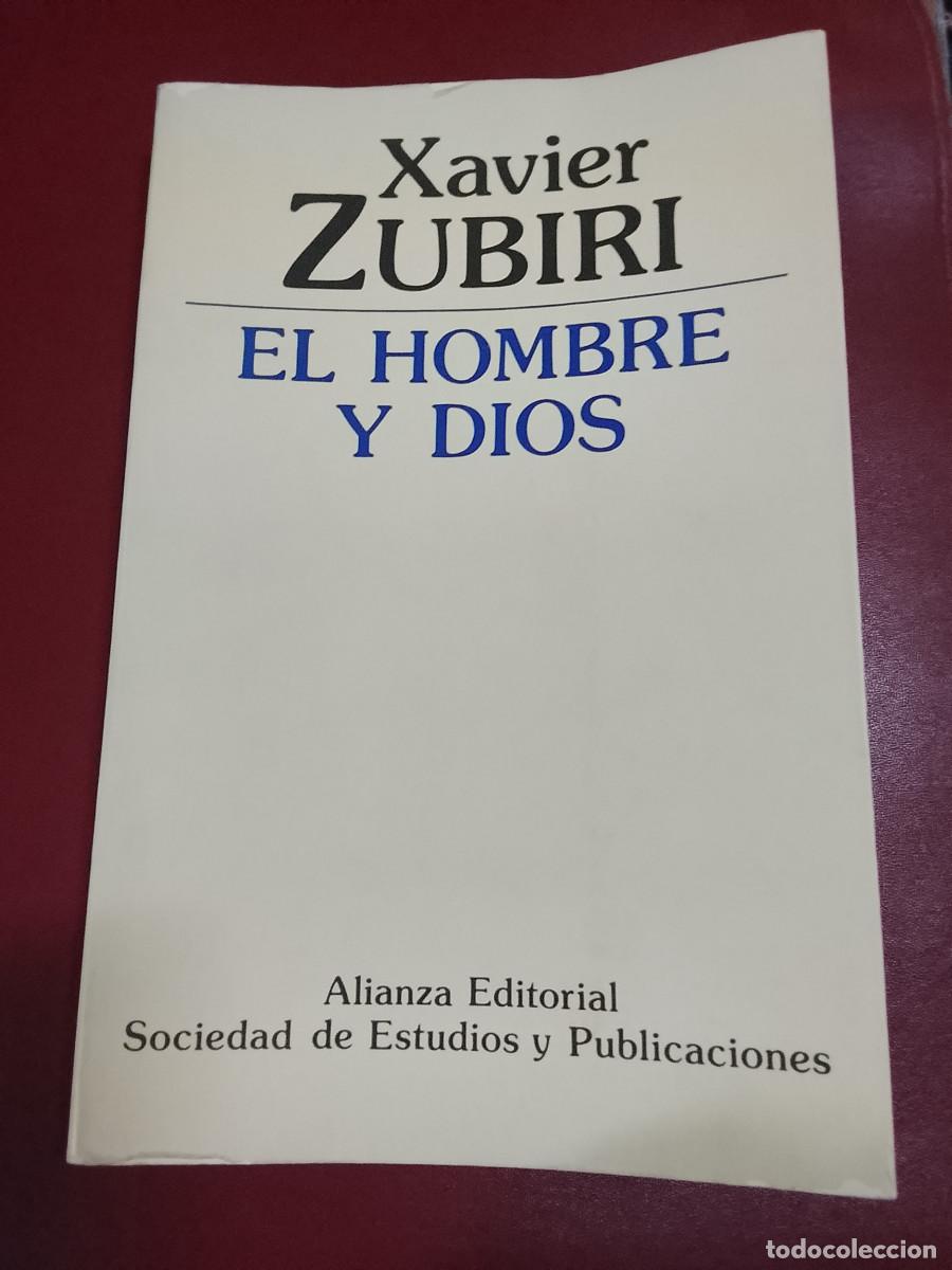 Libros de segunda mano: Xavier Zubiri: El hombre y Dios (Alianza Editorial. 1984)