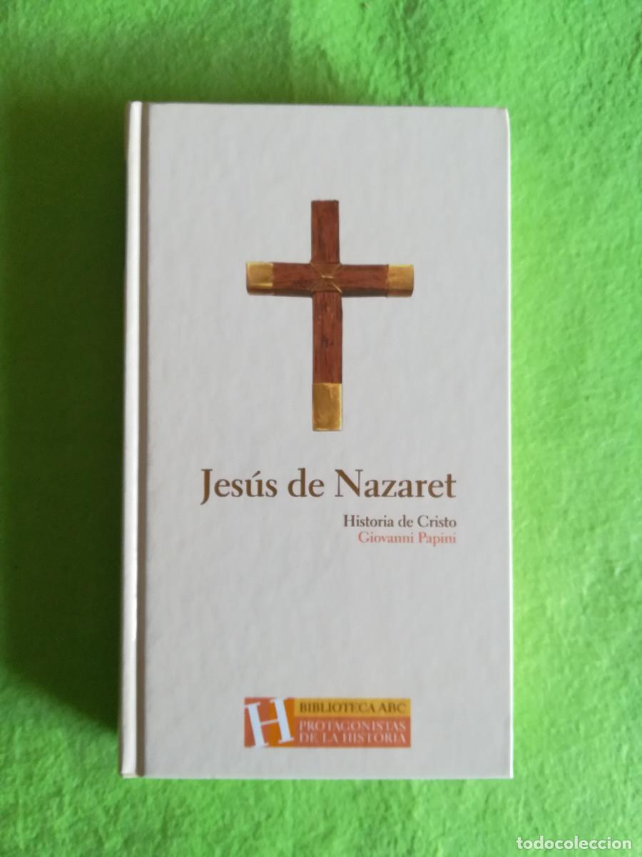Libros de segunda mano: Jesus de Nazaret historia de Cristo Giovanni Papini abc 2003