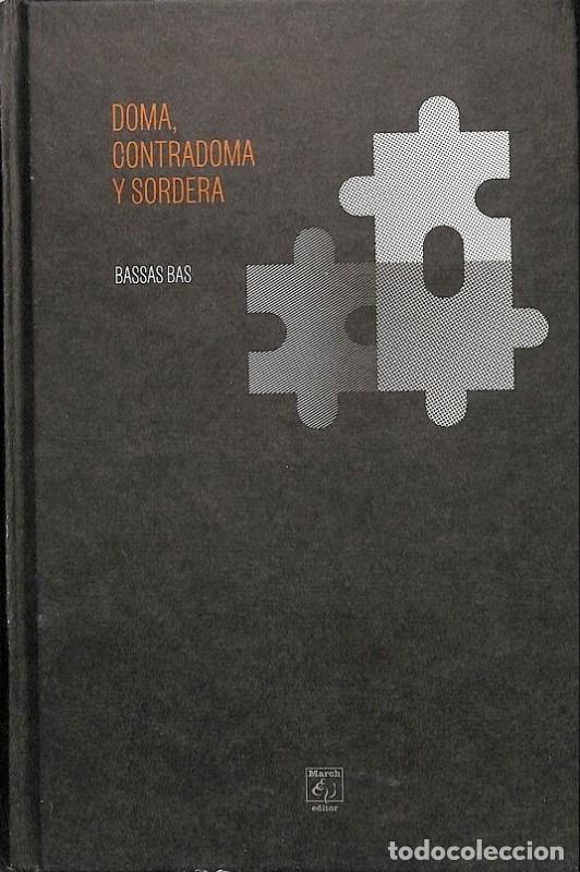 Libros de segunda mano: Doma, Contradoma y Sordera - Bassas Bas - March Editor
