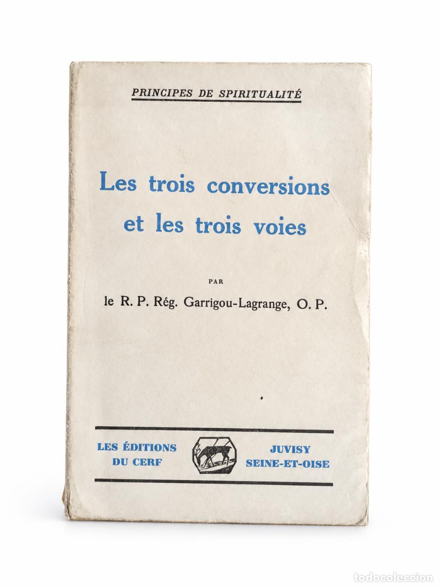 Libros de segunda mano: R&Eacute;GINALD GARRIGOU-LAGRANGE, O.P. &ndash; LES TROIS CONVERSIONS ET LES TROIS VOIES &ndash; LM