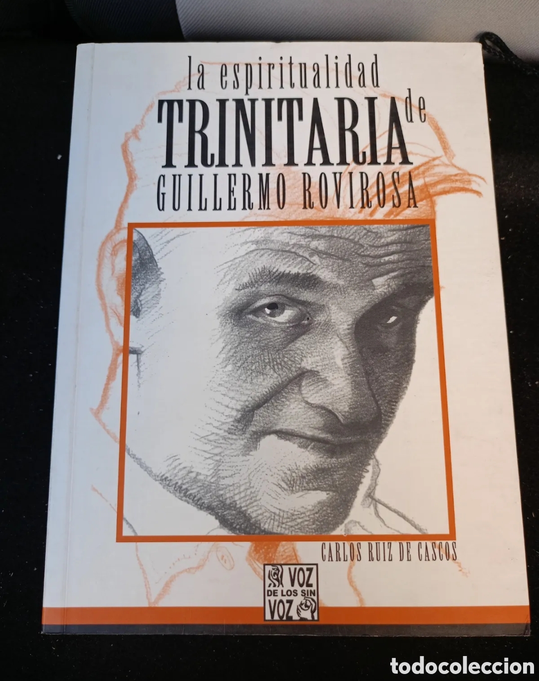 Libros de segunda mano: La espiritualidad trinitaria de Guillermo Rovirosa 2004 Carlos Ruiz de Cascos Voz de los sin voz