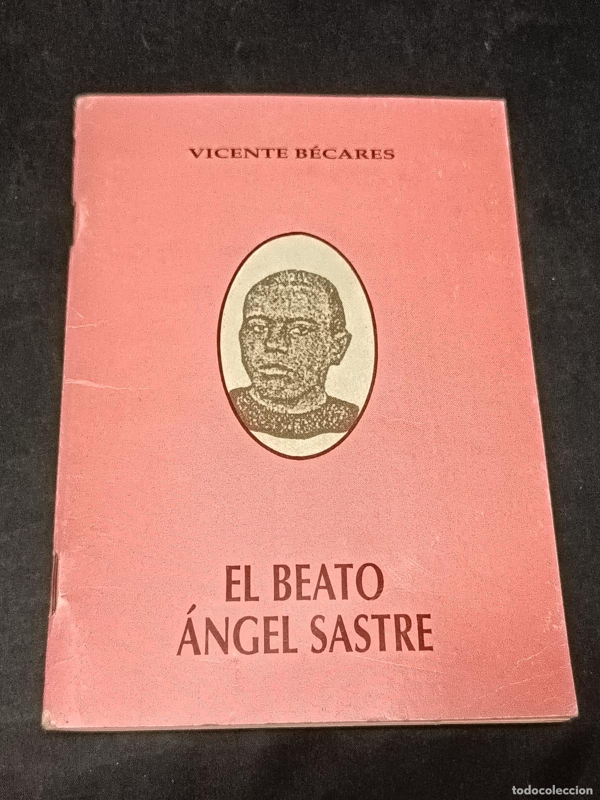 Libros de segunda mano: EL BEATO ANGEL SASTRE, Vicente Becares.