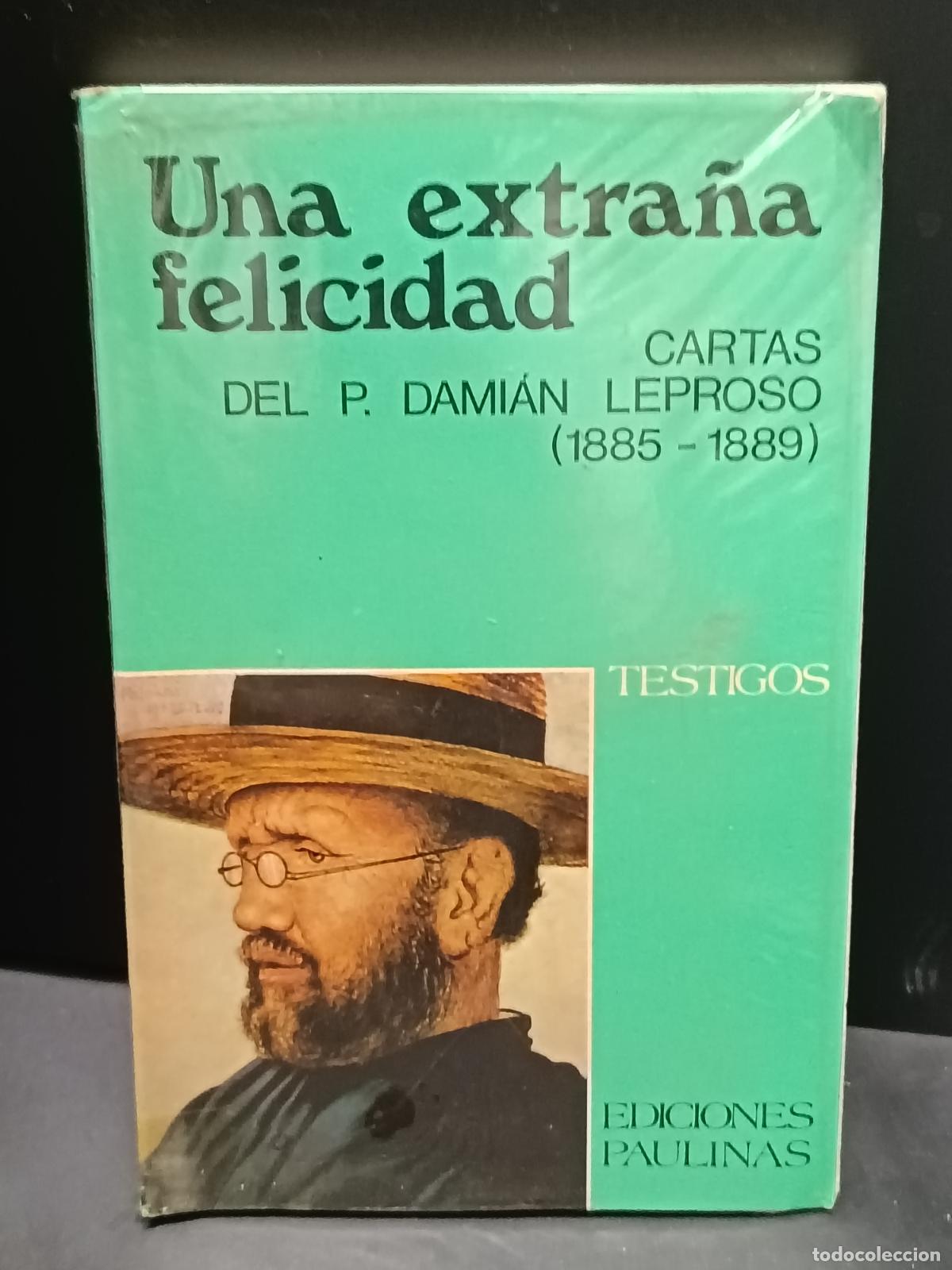 Libros de segunda mano: UNA EXTRA&Ntilde;A FELICIDAD, Cartas del padre Damian Leproso.